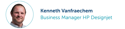 Kenneth Vanfraechem Business Manager HP Designjet Kenneth Vanfraechem Business Manager HP Designjet
